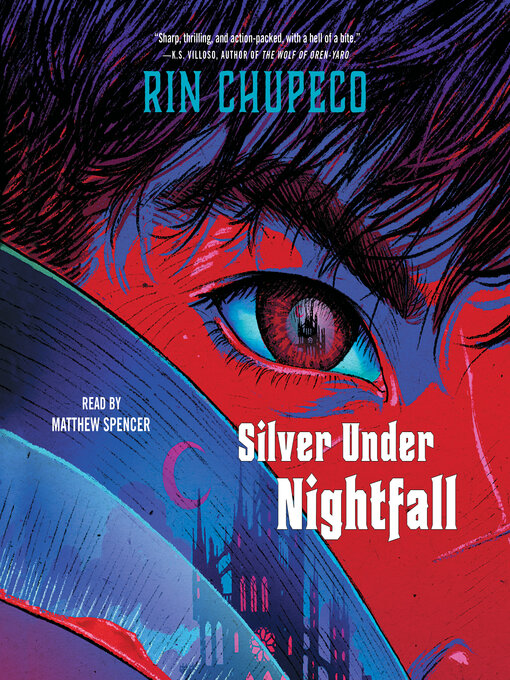 Title details for Silver Under Nightfall by Rin Chupeco - Wait list